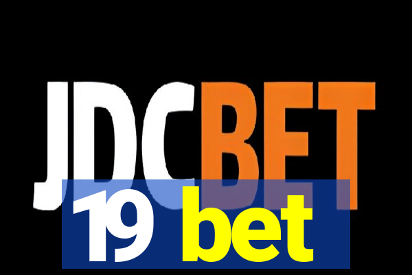 19 bet